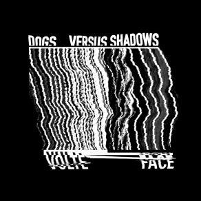 Download track Part Three Dogs Versus Shadows