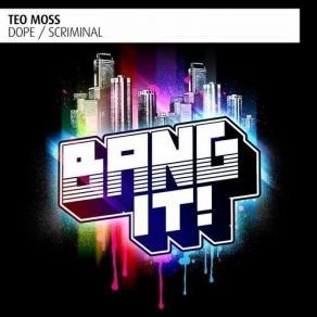 Download track Dope (Original Mix) Teo Moss