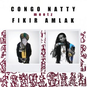 Download track Chereka Berhane Congo Natty, Fikir Amlak