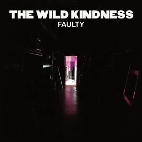 Download track Those Sneaky Feelings The Wild Kindness