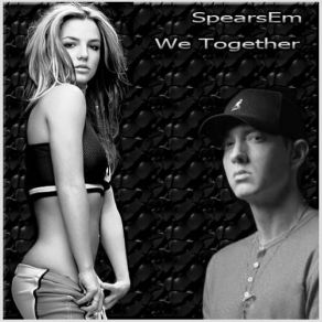 Download track Just Don't Give A Piece Of Me Britney Spears, Eminem