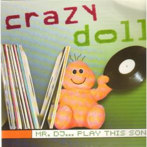 Download track Mr. DJ Play This Song (Finalizer Mix) Crazy Doll