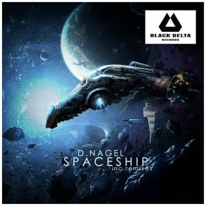 Download track Spaceship (Illuminated Mind Remix) D. NagelIlluminated Mind