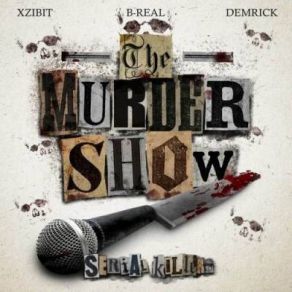 Download track Die Already [Prod. By DJ Fingaz] Xzibit, B-Real, Demrick, The Serial Killer