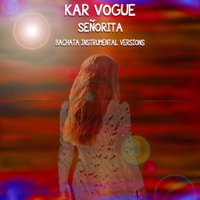 Download track Señorita (Extended Bachata Instrumental Without Drum) Kar Vogue