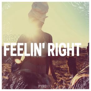 Download track Feelin' Right (Extended Mix) BCMP