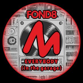 Download track Everybody (In The Garage) (Radio Edit) Fond8