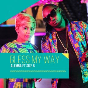 Download track Bless My Way Alemba