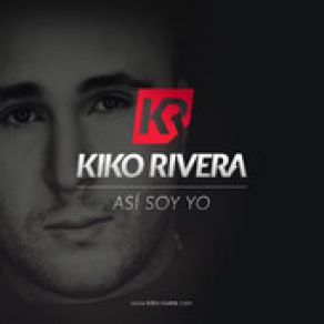 Download track Así Soy Yo Kiko Rivera