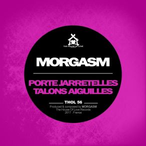 Download track Talons Aiguilles Morgasm