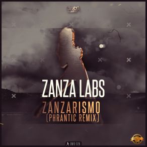 Download track Zanzarismo (Phrantic Remix Radio Version) Zanza Labs