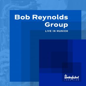 Download track Unlucky (Live In Munich) Bob Reynolds