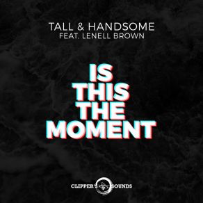 Download track Is This The Moment (Radio Edit) Handsome