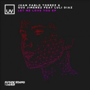 Download track You Know (Extended Mix) Gux Jimenez, Juan Pablo Torrez, Luli Diaz