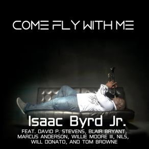 Download track Groovin' Isaac Byrd JrBlair Bryant