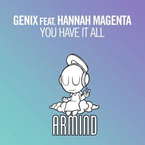 Download track You Have It All (Original Mix) Genix, Hannah Magenta