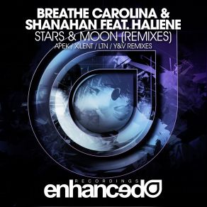 Download track Stars & Moon (Y&V Remix) Breathe Carolina, Shanahan, Haliene