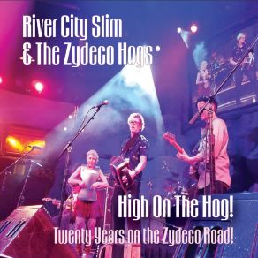 Download track Went Down To The River The Zydeco Hogs