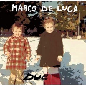 Download track L'Abbandono Marco De Luca