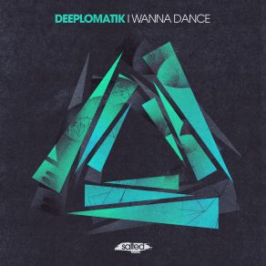 Download track I Wanna Dance (Dub Mix) Deeplomatik