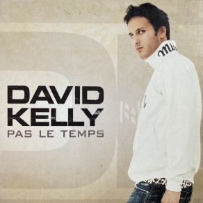 Download track Tout Ce Que T'as David Kelly