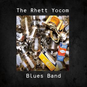 Download track Gimme Some Lovin' The Rhett Yocom Blues Band