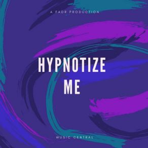 Download track Hypnotize Me FadrHolly Drummond