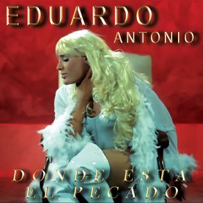 Download track Donde Esta El Pecado (Dance Version) Eduardo Antonio