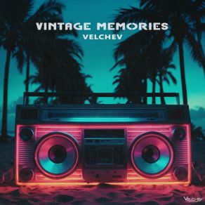 Download track Vintage Memories Velchev