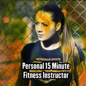 Download track Personal 15 Minute Gym Instructor (Pt 3) Workout Buddy