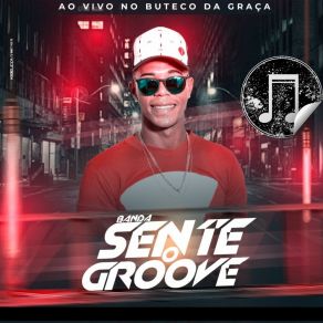 Download track Amor Desse Jeito (Ao Vivo) Banda Sente O Groove