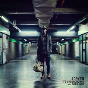 Download track Its Underground (Keah Remix) Adryen