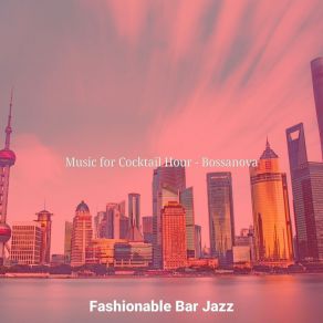 Download track Stellar Bossa Nova - Vibe For Happy Hour Fashionable Bar Jazz