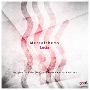 Download track Lucia (Maurice Caron Remix) Mentalchemy