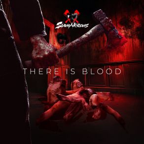 Download track There Is Blood (Sped Up) Slaughterous