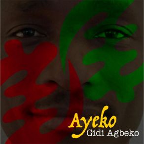 Download track Ayeko Gidi Agbeko