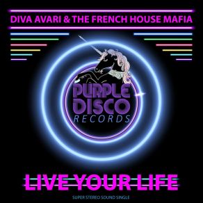 Download track Live Your Life (Disco Version) French House Mafia