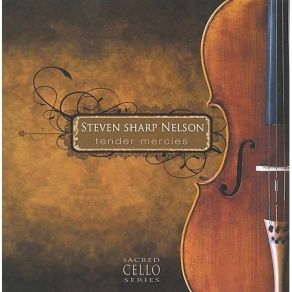 Download track Thanks Be To Thee, For Cello (After Handel'S Messiah) Steven Sharp Nelson