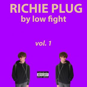 Download track Richie Plug, Vol. 2 Soon LOW FIGHT