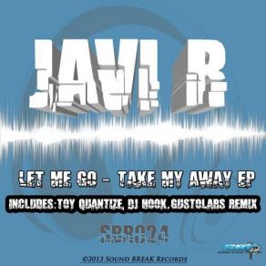 Download track Let Me Go (Gustolabs Remix) Javi R