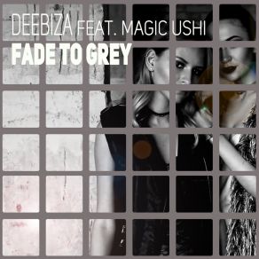 Download track Fade To Grey (Club Radio Mix) Magic Ushi