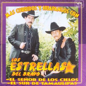 Download track El Sur De Tamaulipas Los Estrellas Del Bravo