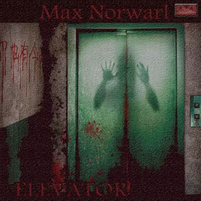 Download track Elevator (Original Mix) Max Norwarl