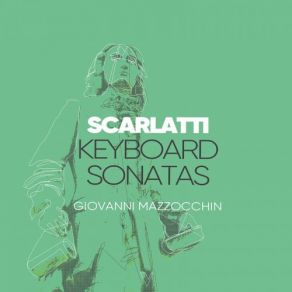 Download track Keyboard Sonata In G Minor, Kk. 30 Giovanni Mazzocchin