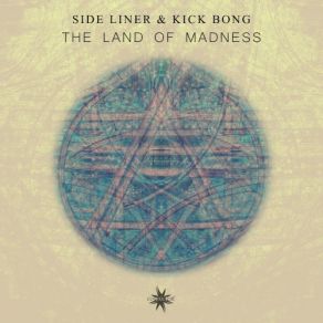 Download track The Land Of Madness Kick Bong, Side Liner