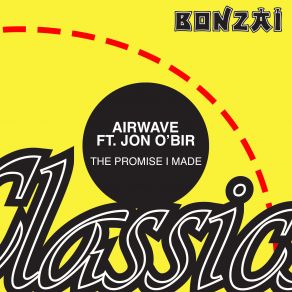 Download track The Promise I Made (Elektro Mix) Airwave, Jon O'Bir