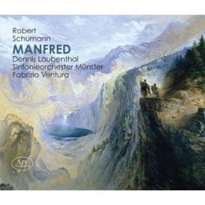 Download track Manfred, Op. 115, Act I Act I Overture Dennis Laubenthal, Sinfonieorchester Münster