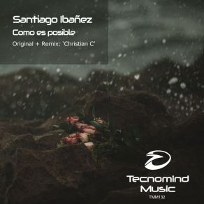 Download track Como Es Posible (Extended Mix) Santiago Ibáñez