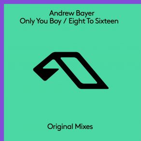 Download track Eight To Sixteen (Extended Mix) Andrew Bayer