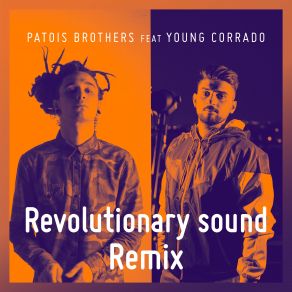 Download track Revolutionary Sound (Remix) Patois Brothers, Young Corrado